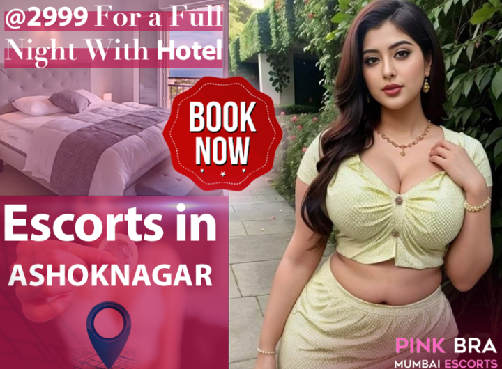 Escorts In Ashok Nagar With Pinkbra Escorts