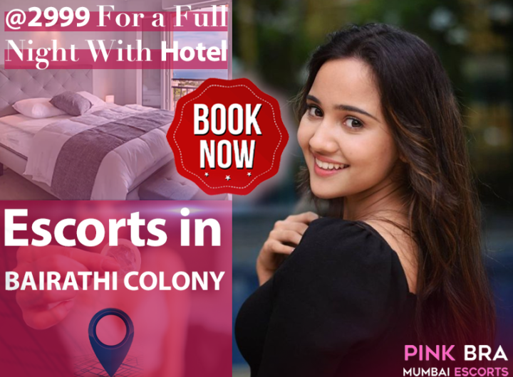 Escorts In Bairathi Colony with Pinkbra