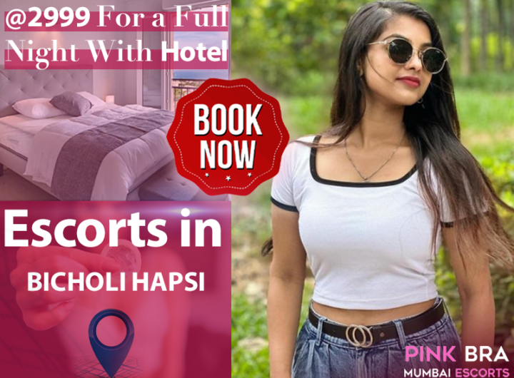 Escorts In Bicholi Hapsi with Pinkbra Escorts