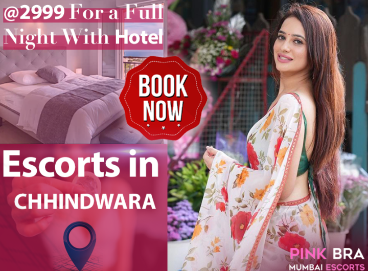 Escorts In Chhindwara with Pinkbra