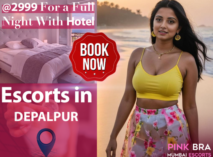 Escorts In Depalpur with Pinkbra