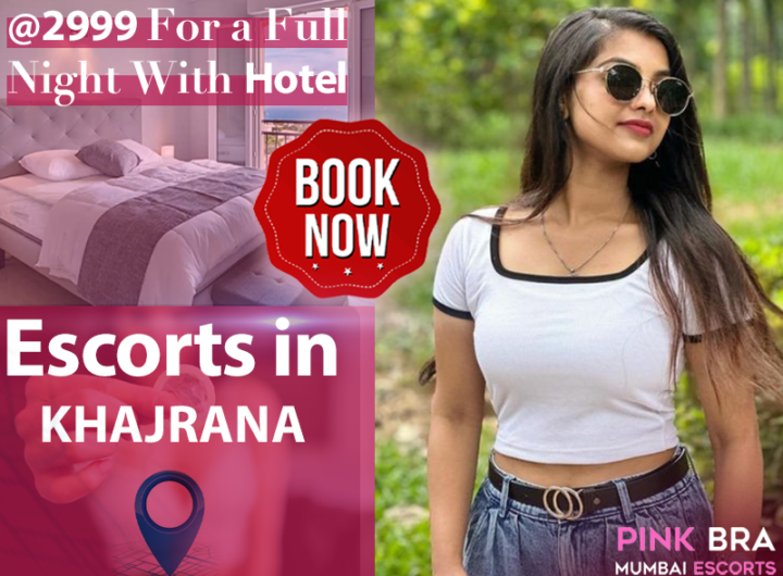 escorts in Khajrana whit escorts in mumbai