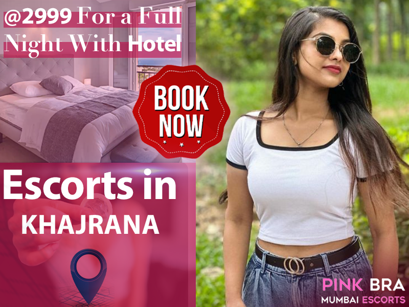 escorts in Khajrana whit escorts in mumbai