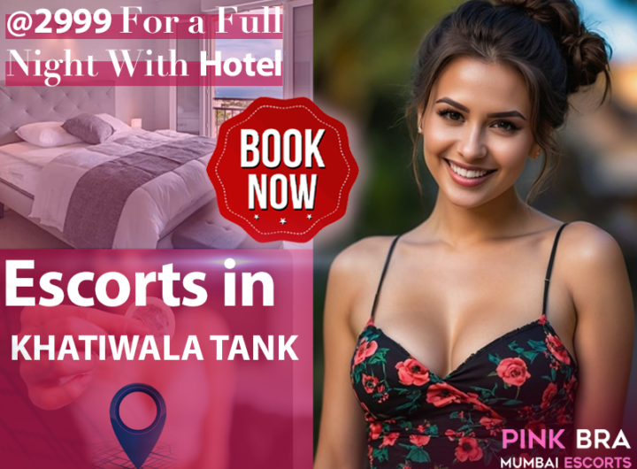 Escorts in Khatiwala Tank with escorts in mumbai