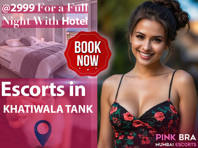 Escorts in Khatiwala Tank with escorts in mumbai