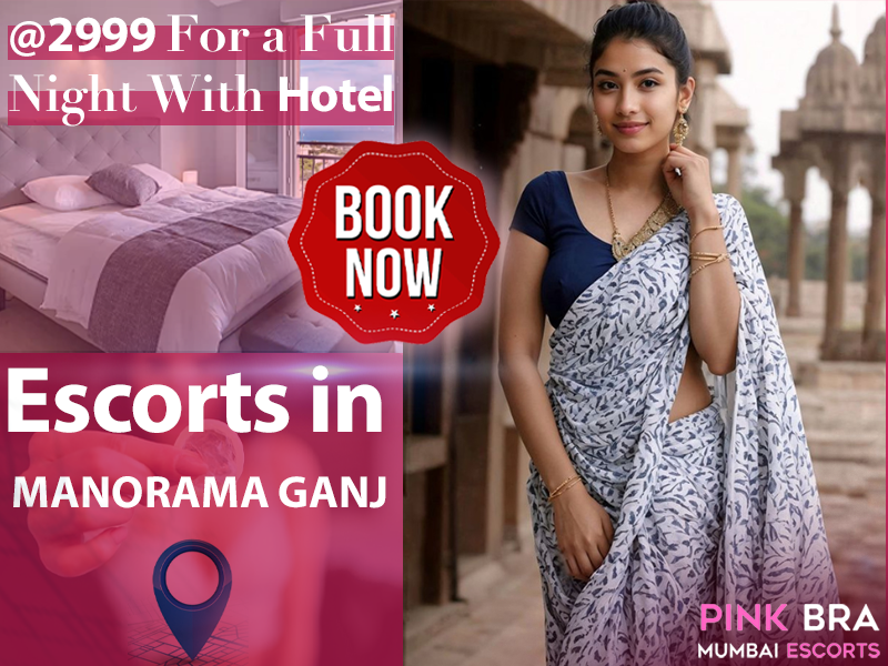 Escorts In Manorama Ganj with Pinkbra