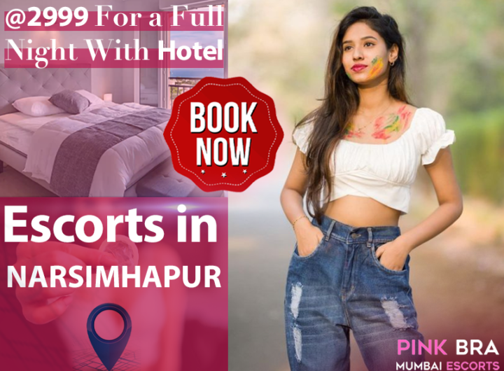 Escorts In Narsimhapur with Pinkbra Escorts