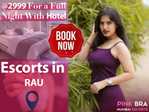 Escorts In Rau with Escorts in mumbai