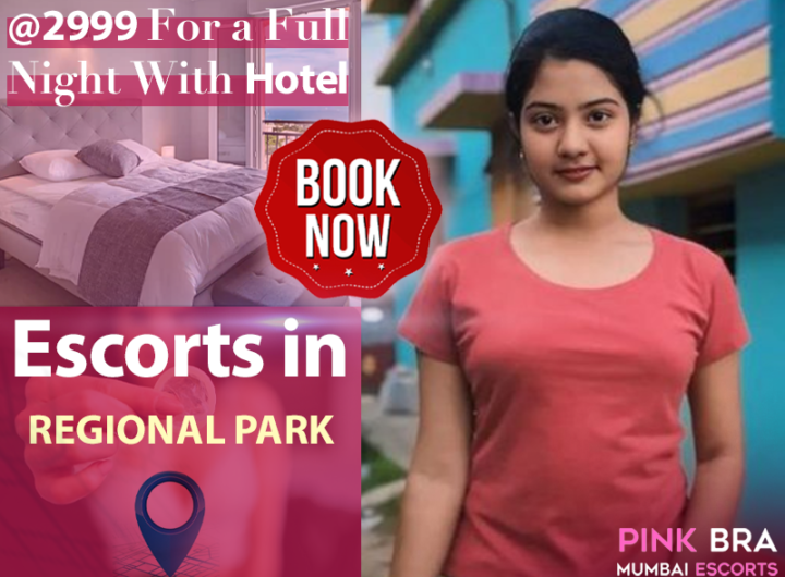 Escorts In Regional Park Road with Pinkbra Escorts