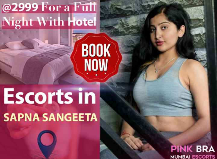 Escorts in Sapna Sangeeta Road