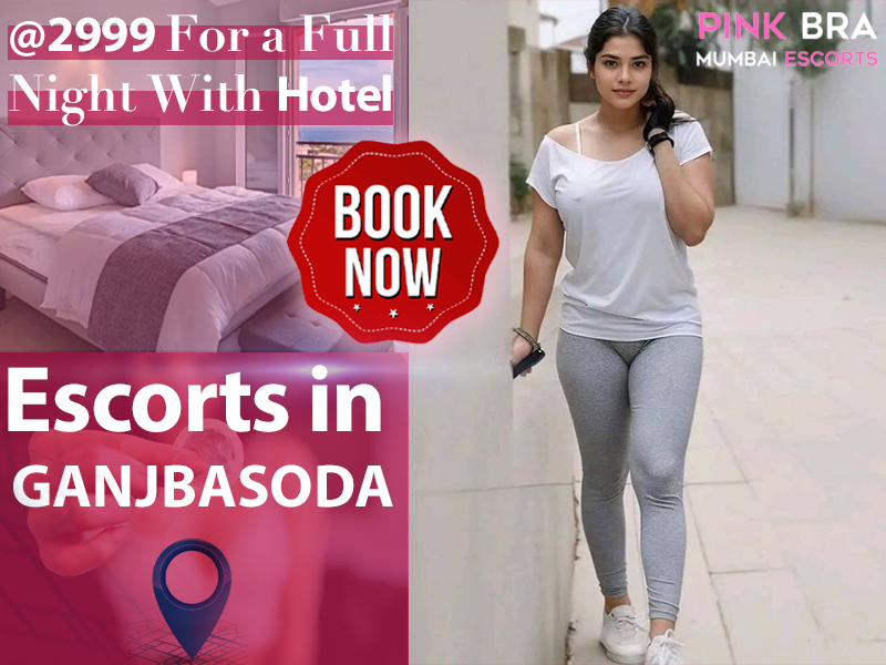 Escorts In Ganj Basoda with Pinkbra EScorts