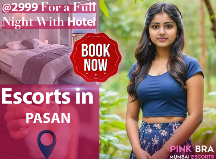 Escorts In Pasan with Escorts in mumbai