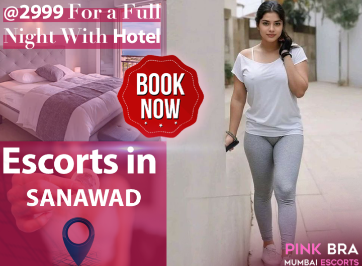 Escorts In Sanawad with Escorts in mumbai