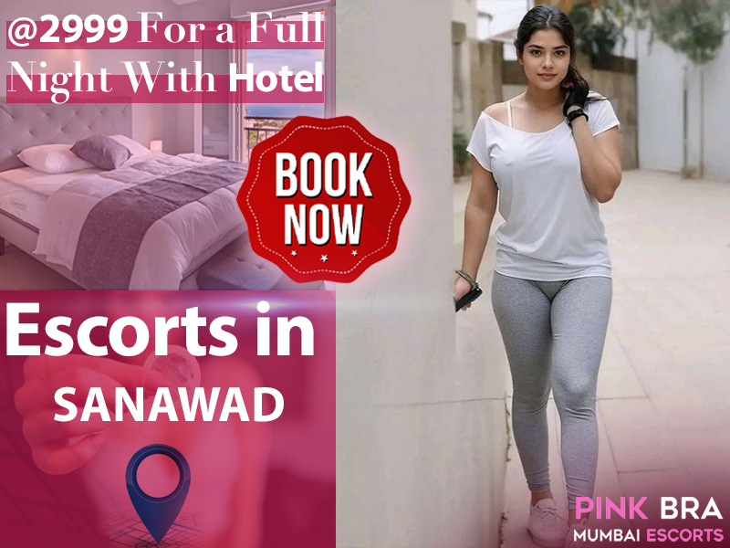 Escorts In Sanawad with Escorts in mumbai